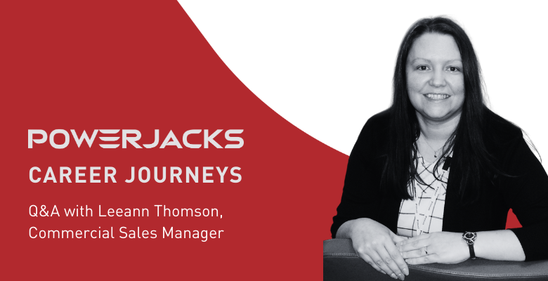 Power Jacks Career Journeys: Leeann Thomson, Commercial Sales Manager